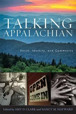 Hablar de los Apalaches: voz, identidad y comunidad - Talking Appalachian: Voice, Identity, and Community