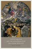 Tomás de Aquino sobre la inmaterialidad del intelecto humano - Thomas Aquinas on the Immateriality of the Human Intellect