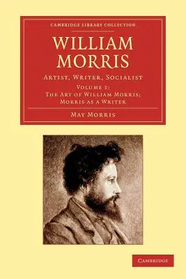 William Morris: Artista, escritor y socialista - William Morris: Artist, Writer, Socialist