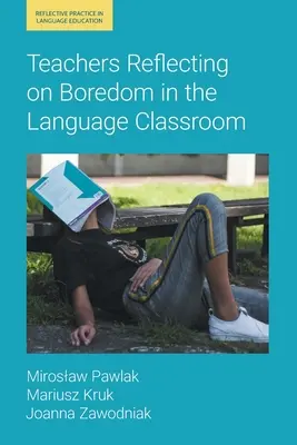 Los profesores reflexionan sobre el aburrimiento en el aula de idiomas - Teachers Reflecting on Boredom in the Language Classroom