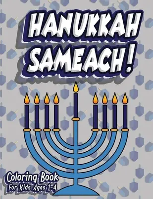 ¡Hanukkah Sameach! Libro para colorear para niños de 1 a 4 años: Libro de actividades para colorear de las fiestas judías para niños de 1 a 5 años; 100 páginas con letras Nu - Hanukkah Sameach! Coloring Book For Kids Ages 1-4: Jewish Holiday Activity Color Workbook for Toddlers & Kids Ages 1-5; 100 pages featuring Letters Nu