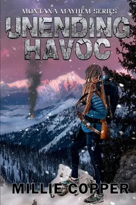 Havoc sin fin: Montana Mayhem Libro 1 America's New Apocalypse - Unending Havoc: Montana Mayhem Book 1 America's New Apocalypse