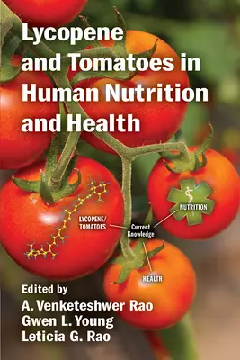 El licopeno y el tomate en la nutrición y la salud humanas - Lycopene and Tomatoes in Human Nutrition and Health