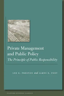 Gestión privada y política pública: El principio de responsabilidad pública - Private Management and Public Policy: The Principle of Public Responsibility