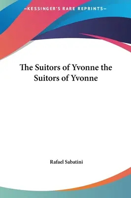 Los pretendientes de Yvonne Los pretendientes de Yvonne - The Suitors of Yvonne the Suitors of Yvonne