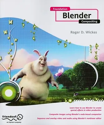Foundation Blender Compositing [Con DVD] - Foundation Blender Compositing [With DVD]