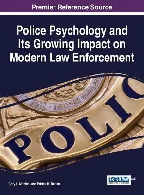 La psicología policial y su creciente impacto en las fuerzas del orden modernas - Police Psychology and Its Growing Impact on Modern Law Enforcement