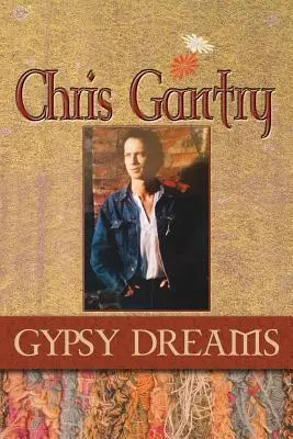 Sueños gitanos de Chris Gantry - Chris Gantry Gypsy Dreams