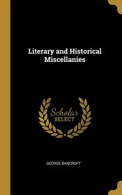 Misceláneas literarias e históricas - Literary and Historical Miscellanies