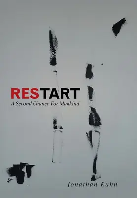 Restart: Una segunda oportunidad para la humanidad - Restart: A Second Chance for Mankind