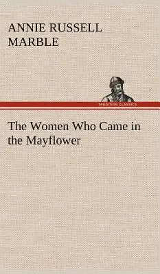 Las mujeres que vinieron en el Mayflower - The Women Who Came in the Mayflower