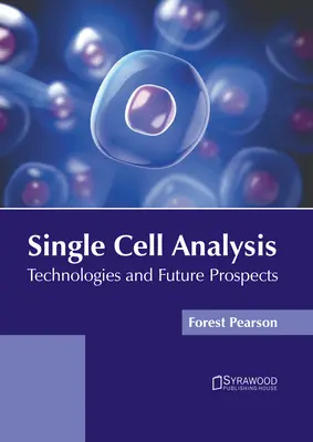 Análisis Unicelular: Tecnologías y perspectivas de futuro - Single Cell Analysis: Technologies and Future Prospects