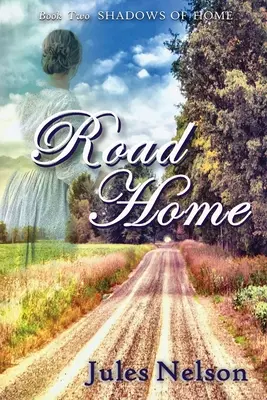 Camino a casa: Segundo libro de Sombras de hogar - Road Home: Book two of Shadows of Home