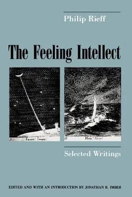 El intelecto sensible: Escritos escogidos - The Feeling Intellect: Selected Writings