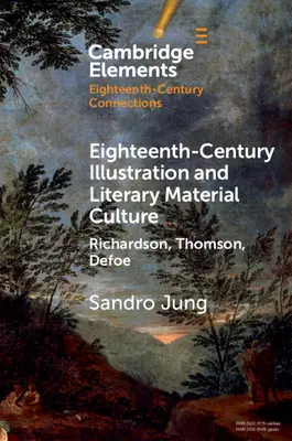 Ilustración y cultura material literaria del siglo XVIII: Richardson, Thomson, Defoe - Eighteenth-Century Illustration and Literary Material Culture: Richardson, Thomson, Defoe