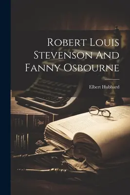 Robert Louis Stevenson y Fanny Osbourne - Robert Louis Stevenson And Fanny Osbourne