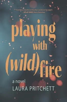 Jugando con el fuego - Playing with Wildfire