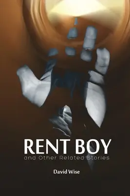 RENT BOY y otras historias relacionadas - RENT BOY and Other Related Stories