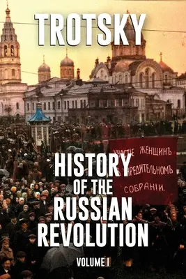 Historia de la Revolución Rusa: Tomo 1 - History of the Russian Revolution: Volume 1