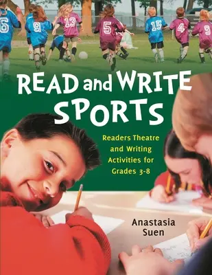 Leer y escribir deportes: Teatro de lectura y actividades de escritura para los grados 3-8 - Read and Write Sports: Readers Theatre and Writing Activities for Grades 3-8