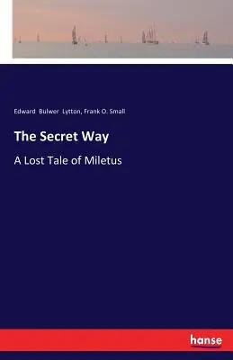 El camino secreto: Un cuento perdido de Mileto - The Secret Way: A Lost Tale of Miletus