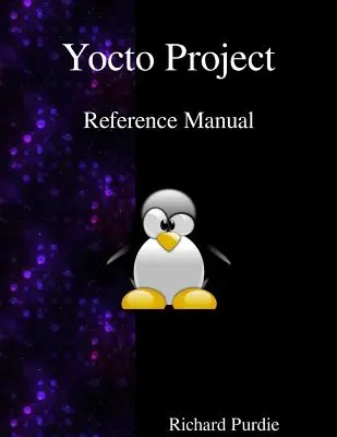 Manual de referencia del proyecto Yocto - Yocto Project Reference Manual