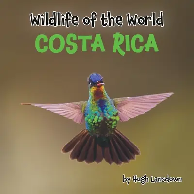 Fauna salvaje del mundo: Costa Rica - Wildlife of the World: Costa Rica