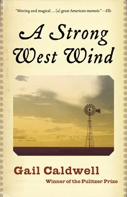 Un Fuerte Viento del Oeste: Memorias - A Strong West Wind: A Memoir