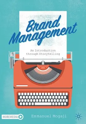 Gestión de marcas: Una introducción a través del storytelling - Brand Management: An Introduction Through Storytelling