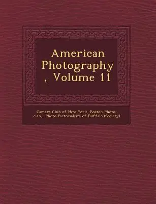 American Photography, Volumen 11 - American Photography, Volume 11