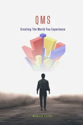 Qms: La creación del mundo que experimentas - Qms: Creating The World You Experience