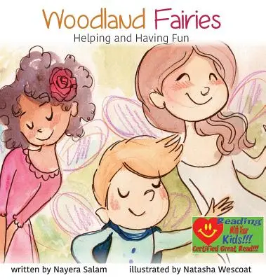 Hadas del bosque: Ayudar y divertirse - Woodland Fairies: Helping and Having Fun