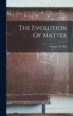 La Evolución De La Materia - The Evolution Of Matter