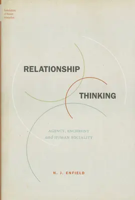 Pensamiento relacional: Agencia, sincronía y socialidad humana - Relationship Thinking: Agency, Enchrony, and Human Sociality