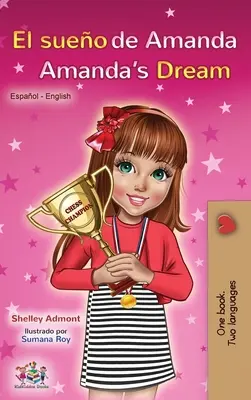 El sueño de Amanda El sueño de Amanda: Libro Bilingüe Español Inglés - El sueo de Amanda Amanda's Dream: Spanish English Bilingual Book