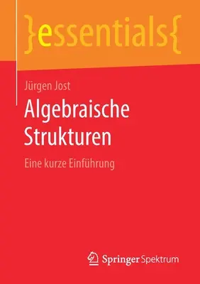 Estructuras algebraicas: introducción básica - Algebraische Strukturen: Eine Kurze Einfhrung