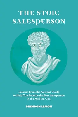 El Vendedor Estoico - The Stoic Salesperson