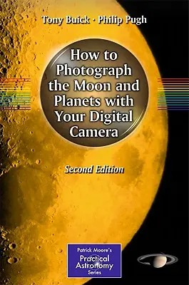 Cómo fotografiar la Luna y los planetas con su cámara digital - How to Photograph the Moon and Planets with Your Digital Camera