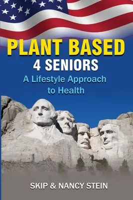 Plant Based 4 Seniors: Un enfoque de la salud basado en el estilo de vida - Plant Based 4 Seniors: A Lifestyle Approach to Health