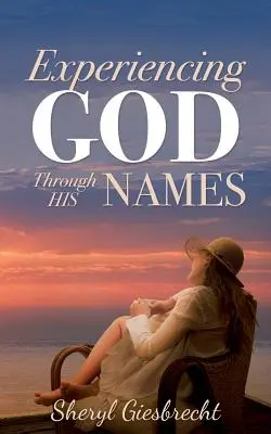 Experimentar a Dios a través de sus nombres - Experiencing God Through His Names