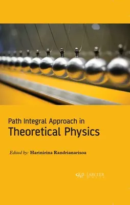 Enfoque integral de trayectorias en física teórica - Path Integral Approach in Theoretical Physics