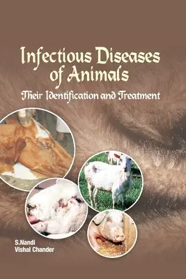 Enfermedades Infecciosas de los Animales: Identificación y Tratamiento - Infectious Diseases of Animals Their Identification and Treatment