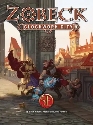 La ciudad mecánica de Zobeck - Zobeck Clockwork City