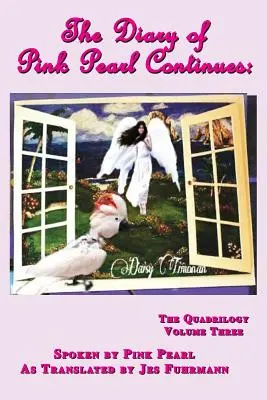 El diario de Perla Rosa continúa: The Quadrilogy Volume Three - The Diary of Pink Pearl Continues: The Quadrilogy Volume Three