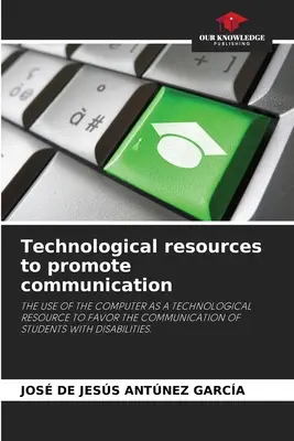 Recursos tecnológicos para fomentar la comunicación - Technological resources to promote communication