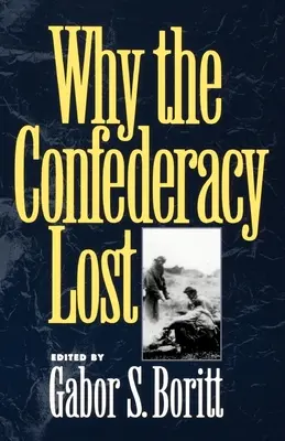 Por qué perdió la Confederación - Why the Confederacy Lost