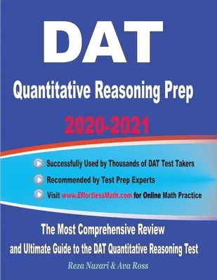 Preparación para el DAT de Razonamiento Cuantitativo 2020-2021: La revisión más completa y la guía definitiva para el examen de razonamiento cuantitativo DAT - DAT Quantitative Reasoning Prep 2020-2021: The Most Comprehensive Review and Ultimate Guide to the DAT Quantitative Reasoning Test