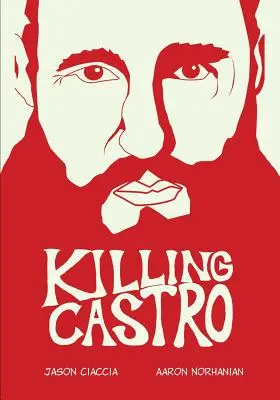 Matar a Castro - Killing Castro