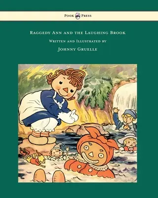 Raggedy Ann y el arroyo de la risa - Ilustrado por Johnny Gruelle - Raggedy Ann and the Laughing Brook - Illustrated by Johnny Gruelle