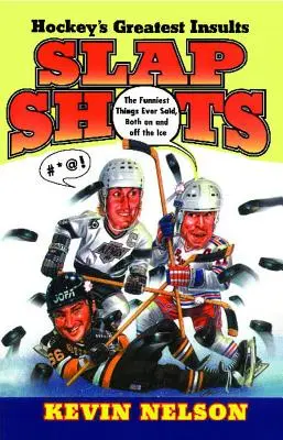 Bofetadas: Los mejores insultos del hockey (original) - Slap Shots: Hockey's Greatest Insults (Original)